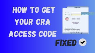 How to Get Your CRA Access Code [upl. by Leisha]