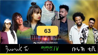 Meklit Part 63 መኽሊት New Eritrean movie series 2024 by Habtom Andebrhan BurukTv [upl. by Einahpit783]