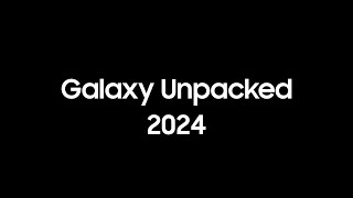 Samsung Galaxy Unpacked 2024 [upl. by Shermy]