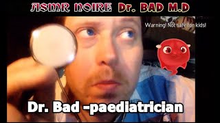 Dr Bad paediatrician  A rude medical 🤕ASMR🤕 roleplay [upl. by Carlen]