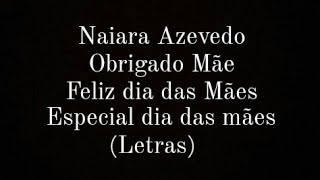 Naiara Azevedo Obrigado Mãe letras💖 [upl. by Mathre322]