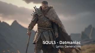 Datmaniac  Souls  Hình ảnh được dựng lên qua từng lời Lyrics [upl. by Atinaej]