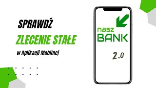 Jak Sprawdzić Zlecenie Stałe w Aplikacji Mobilnej Nasz Bank [upl. by Ahsino]