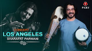 Sharafat Parwani  Los Angeles Concert Live  آلبوم كنسرت لاس آنجلس شرافت پروانى [upl. by Kahlil]