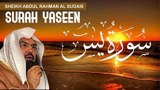 Qari Sudais Surah Yaseen  سورة يس  Qari Abdul Rahman al Sudais [upl. by Lynnette676]