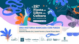 Una historia marcada con fuego  Fiesta del Libro 2024  Parque Explora [upl. by Eednyl]