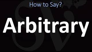 How to Pronounce Arbitrary CORRECTLY [upl. by Tierney]