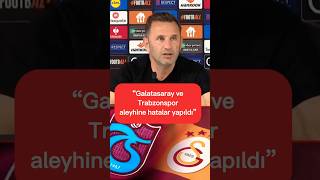 Okan Buruk Trabzonspor aleyhine de hatalar yapıldı galatasaray okanburuk trabzonspor [upl. by Hadias]