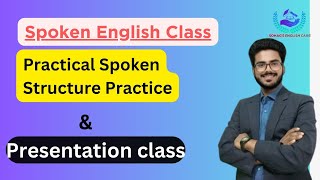 Spoken English structure practice and presentation class part01 [upl. by Aremus307]