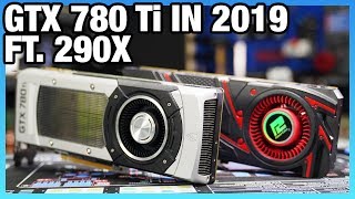 GTX 780 Ti Revisit in 2019 Benchmarks vs 290X 2080 amp More [upl. by Adimra]