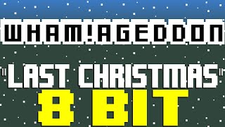 Last Christmas for Whamageddon 8 Bit Tribute to Wham  8 Bit Universe [upl. by Delacourt688]