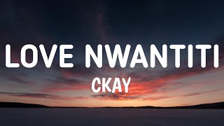 Ckay  Love Nwantiti Remix ft Joeboy amp Kuami Eugene Lyrics [upl. by Trilbi]