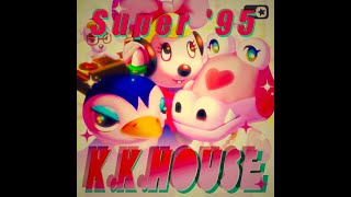 KK House Super 95 [upl. by Itsim]