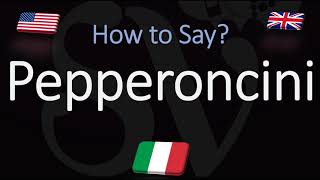 How to Pronounce Pepperoncini CORRECTLY Italian amp English Pronunciation [upl. by Yesdnik]