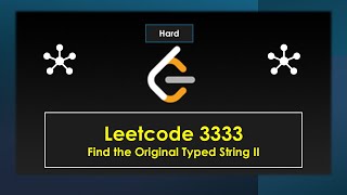 English 3333 Find the Original Typed String II Q4 Biweekly 142 Hard [upl. by Inor]