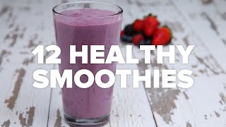 12 Healthy Smoothies [upl. by Adnovoj]