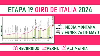 Etapa 19 GIRO de ITALIA 2024 Recorrido Perfil y Altimetría [upl. by Ramilahs]