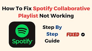 How To Fix Spotify Collaborative Playlist Not Working [upl. by Lesh]