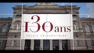 Les 130 ans du Palais universitaire [upl. by Yakcm]