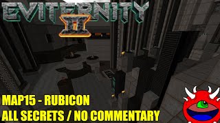 Doom 2 Eviternity 2  MAP15 Rubicon  All Secrets No Commentary Gameplay [upl. by Anamuj102]