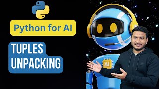 Tuples Unpacking  Python for AI 34 [upl. by Eltsyek432]