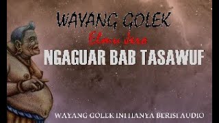 WAYANG GOLEK NGAGUAR BAB TASAWUF [upl. by Arni690]