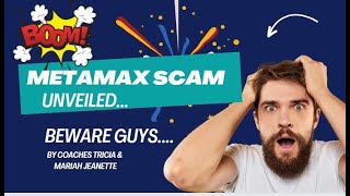 METAMAX SCAM UNVEILED BEWARE GUYS [upl. by Warford]