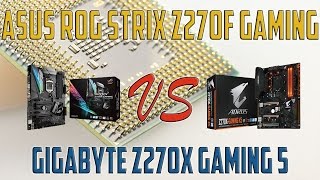 ASUS ROG STRIX Z270F GAMING vs GiGABYTE Z270X GAMING 5 Benchmark  Gaming Test Review and Overclock [upl. by Rutter]