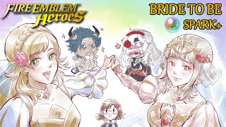 Fire Emblem Heroes  Bride to Be  Spark  Wake up babe a new 10 project has arrived [upl. by Alroy470]