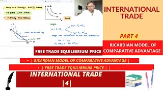 International Trade Ricardian Model  Part 2  Autarky and Free Trade Equilibrium Price  4 [upl. by Nona]