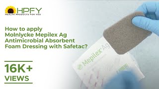 How to apply Molnlycke Mepilex Ag Antimicrobial Absorbent Foam Dressing with Safetac [upl. by Yatnahs]