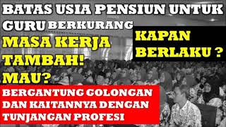 BATAS USIA PENSIUN UNTUK GURU PASCA DITETAPKANNYA UU ASN TERBARU [upl. by Aikemaj710]