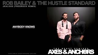 Rob Bailey amp The Hustle Standard  JEALOUS Fredrock Remix  LYRICS [upl. by Robby260]