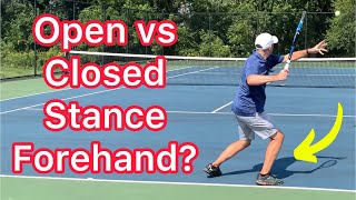 Open Stance vs Closed Stance Forehands How To Know Which Tennis Footwork To Use [upl. by Dow]