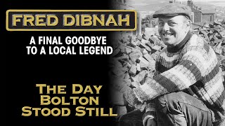 Fred Dibnah  A Final Goodbye The Day Bolton Stood Still [upl. by Anaujd]