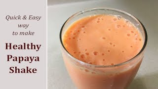 Papaya Milk Shake Recipe  Healthy and Easy Papaya Smoothie [upl. by Lambertson]