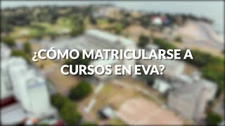 ¿Cómo matricularse a cursos en EVA [upl. by Anastice]