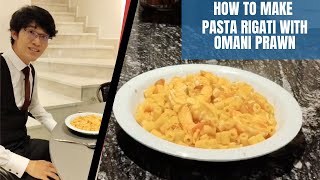 How to make Pasta Rigati with Omani Prawn by butler [upl. by Nitz]