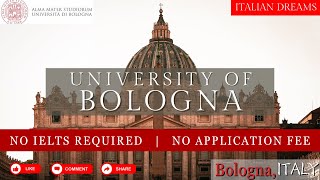 University of Bologna Application Process  No IELTS  No Application Fee  8000 Euro Scholarship [upl. by Allicsirp]