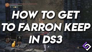 How to get to Farron Keep  Dark Souls III [upl. by Egiap]