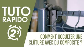 Comment occulter une clôture avec du composite [upl. by Oiramal]