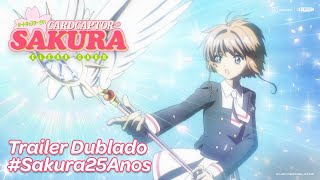 Cardcaptor Sakura Clear Card  Trailer Dublado Sakura25Anos [upl. by Ritz]