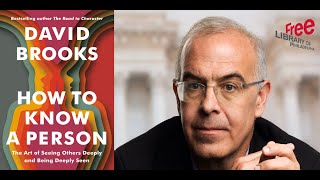 David Brooks  How to Know a Person The Art of Seeing Others Deeply and Being Deeply Seen [upl. by Madlin]