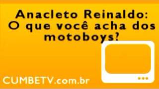 Anacleto Reinaldo sobre os motoboys [upl. by Dimitri529]