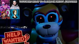 YouTubers React To Glamrock Freddy Jumpscare In FNAF Help Wanted 2 [upl. by Veejar604]