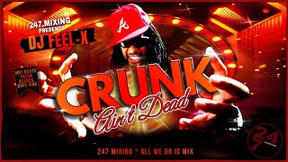 Dj Feel X  Crunk Aint Dead🔥Get Low amp Shake That Monkey🔥2000 Classic Club Bangers [upl. by Anilatac249]