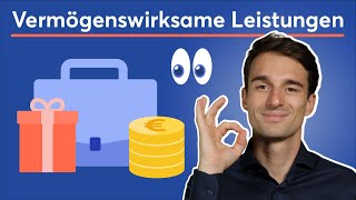 Vermögenswirksame Leistungen einfach erklärt VL richtig anlegen [upl. by Obeng806]