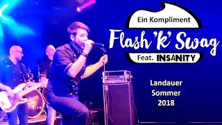 Flash K Swag Feat Insanity  Ein Kompliment Landauer Sommer 2018  STALLUDIO [upl. by Fasa]