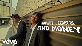 Ayo Maff  FIND MONEY Official Video ft Zerrydl [upl. by Alva]