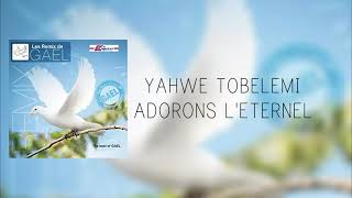 Adorons Leternel amp Alain Moloto  Yahwe Tobelemi Remix Audio  Musique Chrétienne [upl. by Ahsirhcal]